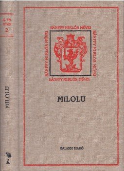 Bánffy Miklós - Milolu - Három kisregény Bánffy Miklós - Milolu - Három kisregény, Budapest 2007 antikvár könyv