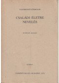 Komlósi Sándor - Családi életre nevelés