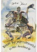 Duka János - Bihari betyártörténetek és más anekdoták