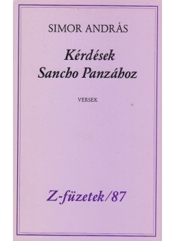 Simor András - Kérdések Sancho Panzához (dedikált) Simor András - Kérdések Sancho Panzához (dedikált), Budapest 0 antikvár könyv