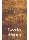 Enzo Bianchi,Maria Pia Giudici - Lectio divina