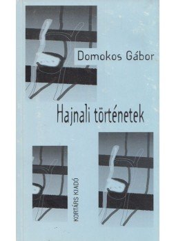 Domokos Gábor - Hajnali történetek Domokos Gábor - Hajnali történetek, null 2000 antikvár könyv
