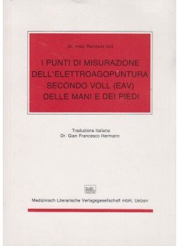 Dr. med. Reinhold Voll - I punti di misurazione dell'elettroagopuntura secondo voll (EAV) delle mani e dei piedi, Uelzen 1983 antikvár könyv