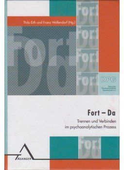 Thilo Eith, Franz Wellendorf - Fort-Da Thilo Eith, Franz Wellendorf - Fort-Da, Heidelberg 2003 antikvár könyv
