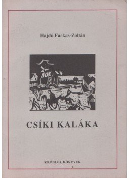 Hajdú Farkas-Zoltán - Csíki kaláka Hajdú Farkas-Zoltán - Csíki kaláka, Csíkszereda 1993 antikvár könyv