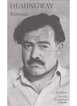 Ernest Hemingway - Romanzi 1. Ernest Hemingway - Romanzi 1., Milano 1992 antikvár könyv