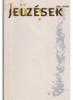 Jász Attila - Jelzések könyve Jász Attila - Jelzések könyve, 1997 antikvár könyv