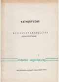 Gabnai Katalin,Ardó Mária - Színjátszás - Mozgásgyakorlatok színjátszóknak