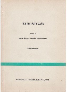 Gabnai Katalin - Színjátszás - Játsszuk el!, Budapest 1978 antikvár könyv