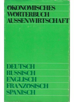 Prof. Dr. Siegfried Kohls - Ökonomisches Wörterbuch Aussenwirtschaft Prof. Dr. Siegfried Kohls - Ökonomisches Wörterbuch Aussenwirtschaft, Berlin 1976 antikvár könyv