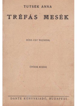 Tutsek Anna - Tréfás mesék Tutsek Anna - Tréfás mesék, Budapest 0 antikvár könyv