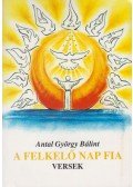 Antal György Bálint - A felkelő Nap fia (dedikált)