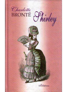 Charlotte Brontë - Shirley Charlotte Brontë - Shirley, Budapest 2004 antikvár könyv