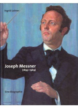 Ingrid Loimer - Joseph Messner (1893-1969) Ingrid Loimer - Joseph Messner (1893-1969), Salzburg 2009 antikvár könyv