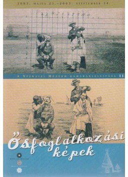 Fejős Zoltán - Ősfoglalkozási képek Fejős Zoltán - Ősfoglalkozási képek, Budapest 2003 antikvár könyv