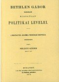 Bethlen Gábor - Bethlen Gábor fejedelem kiadatlan politikai levelei