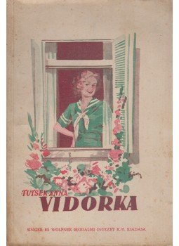 Tutsek Anna - Vidorka Tutsek Anna - Vidorka, Budapest 0 antikvár könyv