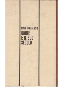 Indro Montanelli - Dante e il suo secolo Indro Montanelli - Dante e il suo secolo, Milano 1966 antikvár könyv