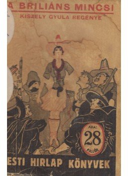 Kiszely Gyula - A briliáns mincsi Kiszely Gyula - A briliáns mincsi, Budapest 1931 antikvár könyv