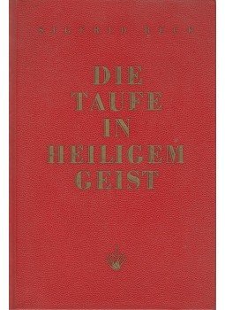 Sigfrid Beck - Die Taufe in Heiligem Geist Sigfrid Beck - Die Taufe in Heiligem Geist, 1957 antikvár könyv