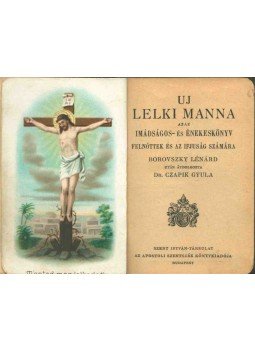 Czapik Gyula dr. - Uj Lelki Manna Czapik Gyula dr. - Uj Lelki Manna, Budapest 1936 antikvár könyv