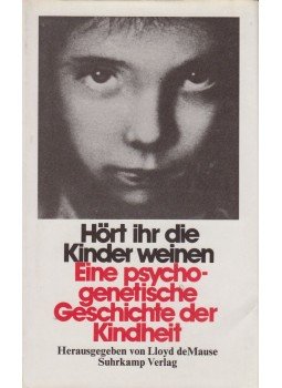 Lloyd deMause - Hört ihr die Kinder weinen: Eine psychogenetische Geschichte der Kindheit, Frankfurt am Main 1979 antikvár könyv