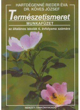 Hartdégenné Rieder Éva, Dr. Köves József - Természetismeret és egészségtan munkafüzet, Budapest 2005 antikvár könyv