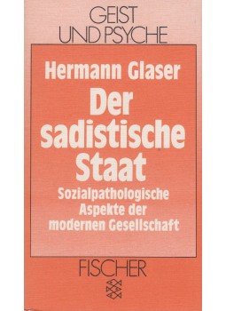 Hermann Glaser - Der sadistische Staat, Frankfurt am Main 1985 antikvár könyv