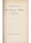 Szabó Lőrinc - Te meg a világ