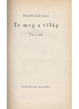Szabó Lőrinc - Te meg a világ Szabó Lőrinc - Te meg a világ, Gyoma 1932 antikvár könyv
