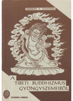 GUENTHER, HERBERT, V. - A tibeti buddhizmus gyöngyszemeiből, Budapest 1984 antikvár könyv