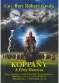 Cey-Bert Róbert Gyula - Koppány - A Fény Harcosa (Dedikált)