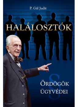 P. Gál Judit - Halálosztók P. Gál Judit - Halálosztók, null 2015 antikvár könyv