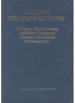 Dr. Csiky Ottó - Polgári elvi határozatok, Budapest 1988 antikvár könyv