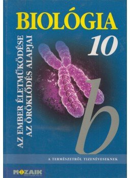 Csókási Andrásné, Horváth Andrásné, Kissné Gera Ágnes - Biológia 10. Csókási Andrásné, Horváth Andrásné, Kissné Gera Ágnes - Biológia 10., Szeged 2005 antikvár könyv