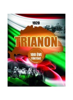 Prantner Zoltán - Trianon - 100 éve történt Prantner Zoltán - Trianon - 100 éve történt, Kisújszállás 2020 antikvár könyv