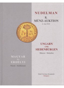 László Nudelman - Nudelman 8. Münz-Auktion 6. Juni 2010. László Nudelman - Nudelman 8. Münz-Auktion 6. Juni 2010., Budapest 0 antikvár könyv