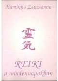 Hamikus Zsuzsanna - Reiki a mindennapokban