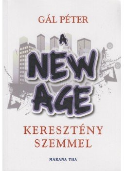 Gál Péter - A New Age - keresztény szemmel (dedikált), Budapest 2016 antikvár könyv