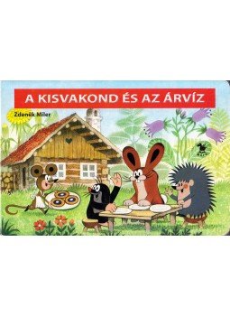 Zdenek Miler - A kisvakond és az árvíz Zdenek Miler - A kisvakond és az árvíz, Budapest 2006 antikvár könyv