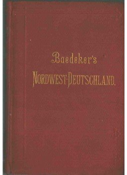 Karl Baedeker - Nordwest-Deutschland Karl Baedeker - Nordwest-Deutschland, Leipzig 1896 antikvár könyv
