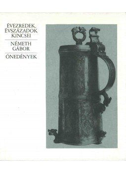 Németh Gábor - Ónedények Németh Gábor - Ónedények, Budapest 1983 antikvár könyv