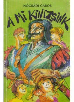 Nógrádi Gábor - A mi Kinizsink Nógrádi Gábor - A mi Kinizsink, Budapest 1996 antikvár könyv