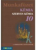Horváth Balázs,Péntek Lászlóné,Dr. Síposné Dr. Kedves Éva - Kémia munkafüzet 10.