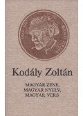 Kodály Zoltán,Vargyas Lajos - Magyar zene, magyar nyelv, magyar vers