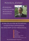 Kovács József - A kerozin a rák és egyéb betegségek gyógyítója