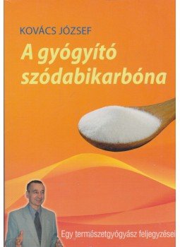Kovács József - A gyógyító szódabikarbóna, Budapest 2014 antikvár könyv
