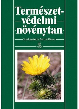 Bartha Dénes - Természetvédelmi növénytan Bartha Dénes - Természetvédelmi növénytan, Budapest 2012 antikvár könyv