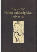 Fenyvesi Ottó - Halott vajdaságiakat olvasva - (versek, átköltések, másolatok) - Második könyv