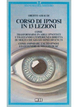 Oberto Airaudi - Corso di ipnosi in 13 lezioni Oberto Airaudi - Corso di ipnosi in 13 lezioni, Milano 1982 antikvár könyv